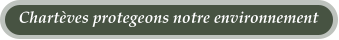 Chartèves protegeons notre environnement
