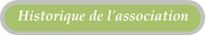 Historique de l'association