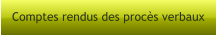 Comptes rendus des procès verbaux