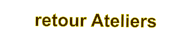 retour Ateliers